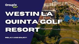 The Westin La Quinta Resort - Book Your Marbella Golf Holiday