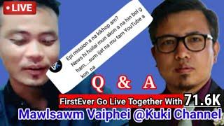 @KUKICHANNEL  FirstEver Go Live Together Q&A With Mawlsawm Vaiphei