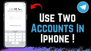 How to Use Two Telegram Accounts in iPhone !