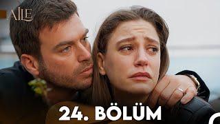 Aile 24. Bölüm