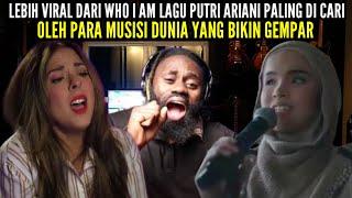 LEBIH VIRAL DARI WHO I AM LAGU PUTRI ARIANI PALING DI CARI MUSISI TERKENAL DUNIA