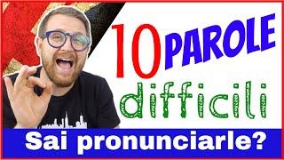 10 Parole DIFFICILI da PRONUNCIARE!!