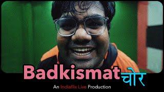 Badkismat Chor | Latest short Film | Indiaflix live