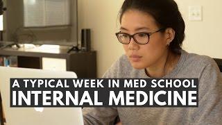A TYPICAL WEEK IN MED SCHOOL: Internal Medicine | 3rd Year of Med School VLOG
