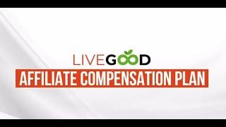 LiveGood Affiliate Compensation Plan