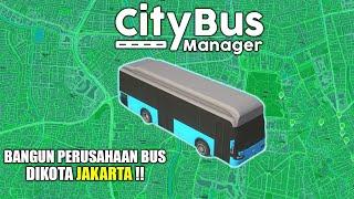 BANGUN PERUSAHAAN BIS DI JAKARTA ! - City Bus Manager (1)