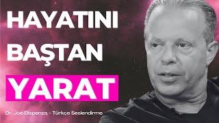LIVING THE LIFE YOU WANT | Joe Dispenza - Turkish Voice Over