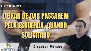 MBFT | Deixar de dar passagem pela esquerda, quando solicitado (Art. 198 do CTB)