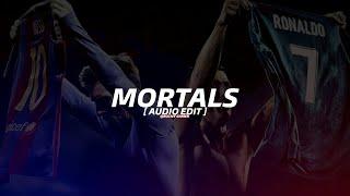 WARRIYO (FT. LAURA BREHM) - MORTALS [ AUDIO EDIT ]