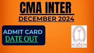 CMA Intermediate December 2024 Admit card Released by ICMAI !