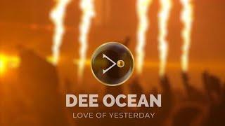 Dee Ocean - Love Of Yesterday (Original Mix)