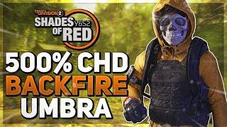 *TRY THIS NOW* 526% CHD, MAX CRIT CHANCE, & 1.6M Armor! - The Division 2: Backfire Umbra Build