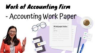 5. Workpapers | [How to work in Accounting Firms] | Qianmo