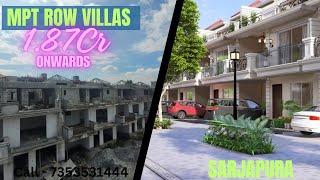 Ready Row Villas at Sarjapur at ₹1.87Cr Onwards | Call - 7353531444