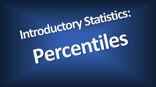 Percentiles - Introductory Statistics