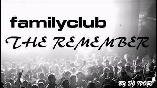 Family Club - The Rememember (By Ivor Sánchez) (HardTrance)