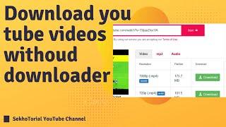 How to Download Videos without down loader