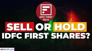 Should You Hold Or Sell IDFC First Shares ? Market Expert Tell On NDTV Profit