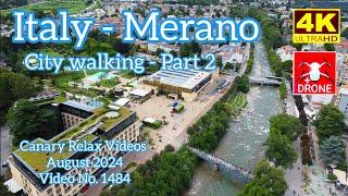 Italy Trip - Südtirol - Merano/Meran City walking Part 2 - August 2024