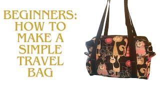 Easy Travel Bag Tutorial for Beginners!