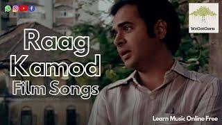 Raag Kamod | Film Songs | WeGotGuru | Learn Music Online