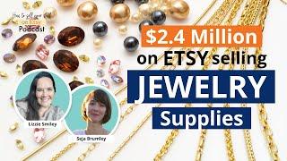 Ep 127 | $2.4 Million on Etsy Selling Jewelry Supplies --with Seja Brumley