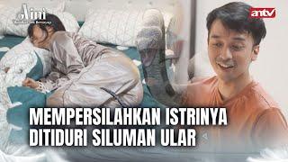 Tum#balin Istri ke Siluman Demi Harta | Aini Malaikat Tak Bersayap ANTV Eps 37 FULL