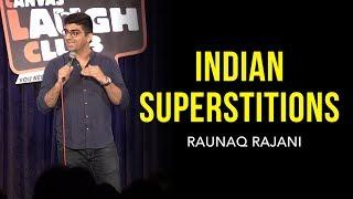 INDIAN SUPERSTITIONS | Stand-up comedy by Raunaq Rajani