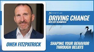 Shaping Your Behavior Through Beliefs with Owen Fitzpatrick