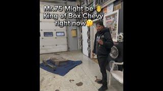 Mr.75 Might be King of Box Chevy's right now