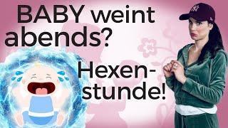 Dein Baby weint abends? Dann ist Hexenstunde! (Halte durch)