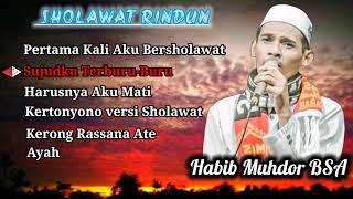 KOMPILASI SHOLAWAT HABIB MUHDOR BSA || cocok untuk santai sambil sholawatan