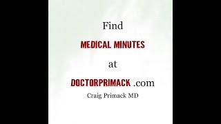 Introducing Medical Minutes With Doctor Primack Episode 1