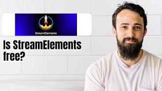 Is StreamElements free?