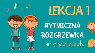 Lekcja 1 - Rytmiczna rozgrzewka W PODSKOKACH  |  RYTMIKA DLA DZIECI