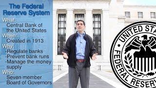 The Federal Reserve System- Quick Overview