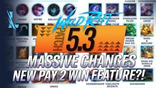 MASSIVE CHANGES! PATCH 5.3 IN WILD RIFT INTRODUCES NEW PAY 2 WIN FEATURE ?! | RiftGuides | WildRift