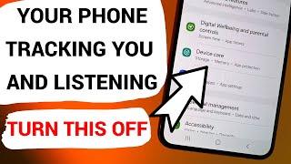 Your Android Phone Tracking You and Listening. TURN THIS OFF