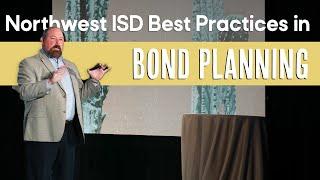 Best Practices in Bond Planning & Implementation | Northwest ISD | K12 Facilities Forum