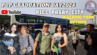 PICC PASAY CITY || PUP GRADUATION 2024 WALKING TOUR OUTSIDE