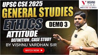 UPSC CSE 2025 : Ethics Demo 3 -Attitude Defination , Case Studies #upscethics