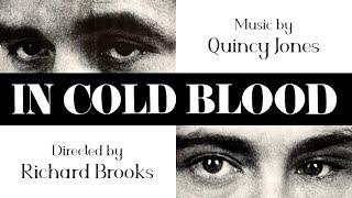 In Cold Blood | Soundtrack Suite (Quincy Jones)