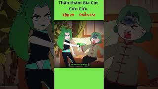 Đặc Vụ Thần Thám Gia Cát Cửu Cửu Tập 29 - Phần 2/2 #hoathinh #giacatcuucuu