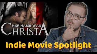 Indie Spotlight: Her Name was Christa (2020)