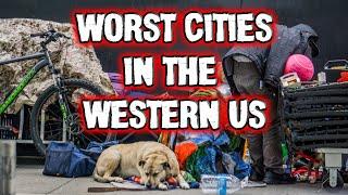 Top 10 Worst Cities in the Western United States in 2024