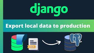 Migrate your local database to production in Django