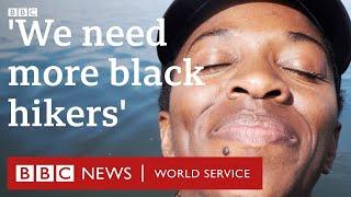 'It can be nerve-racking being a black hiker' - BBC World Service