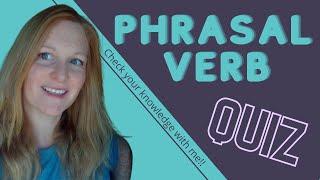 ENGLISH PHRASAL VERBS QUIZ 3 | Test phrasal verbs | Phrasal verb questions | Learn new phrasal verbs