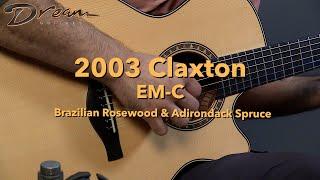 Dream Guitars - 2003 Claxton EM-C, Brazilian Rosewood & Adirondack Spruce #guitardemo #acoustic