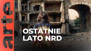 Ostatnie lato NRD: wolność i anarchia | ARTE.tv Dokumenty